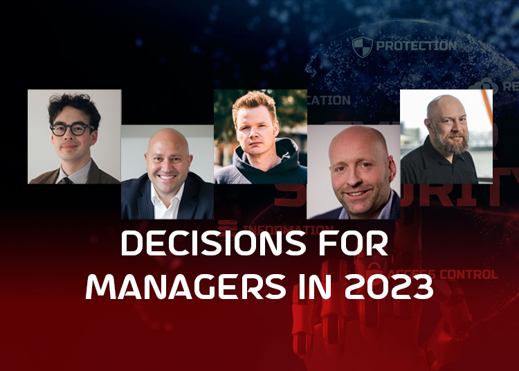 Decisions for Managers in 2023: Cyber Security Experts List Pitfalls and Pillars 40 Cyber Security Experts
