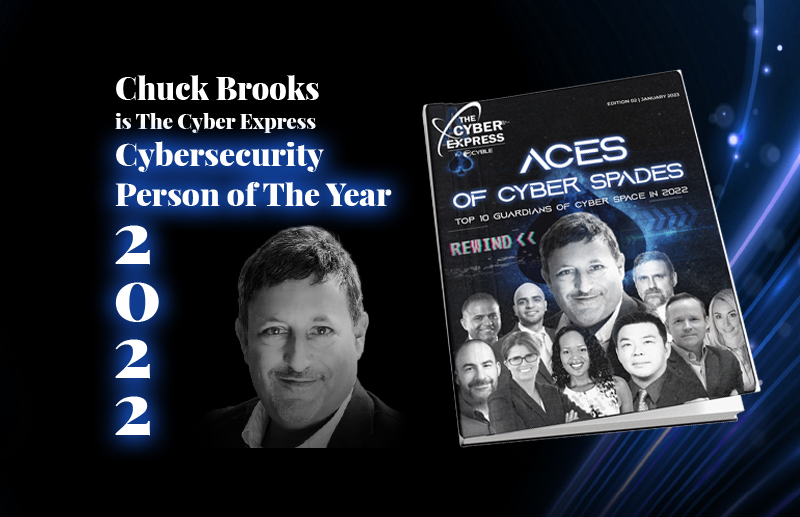 Chuck Brooks is The Cyber Express Cybersecurity Person of the Year 2022 38 Cybersecurity Person of the Year 2022