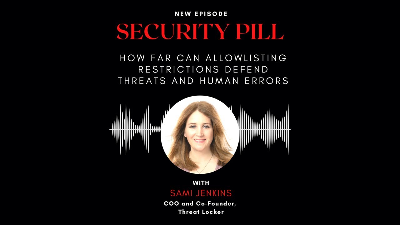 Security Pill: How Far Can Allowlisting Restrictions Defend Threats and Human Errors? 40 security pill how far can allowlisting restrictions defend threats and human errors