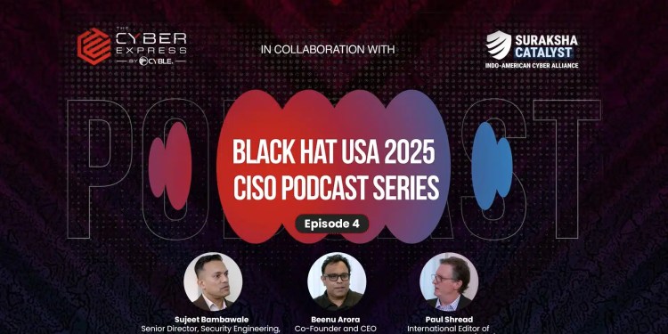 Black Hat USA 2025 CISO Podcast Series – Episode 4 Now Streaming 37 Black Hat USA 2025 CISO Podcast Series