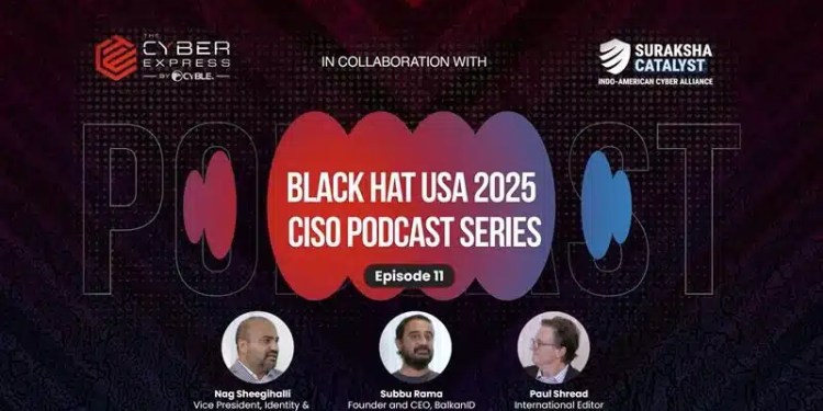 Black Hat USA 2025 CISO Podcast Series Ep. 11 is Live – Watch Now 37 Black Hat USA 2025 CISO Podcast Series Ep. 11