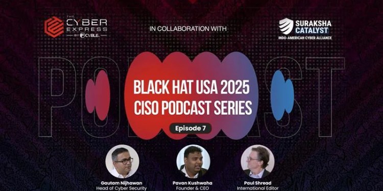 Watch Now: Black Hat USA 2025 CISO Podcast Series Episode 7 37 Black Hat USA 2025 CISO Podcast Series Episode 7