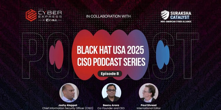 Black Hat USA 2025 | CISO Podcast Series Episode 8 Released 37 Black Hat USA 2025 CISO Podcast Series Episode 8