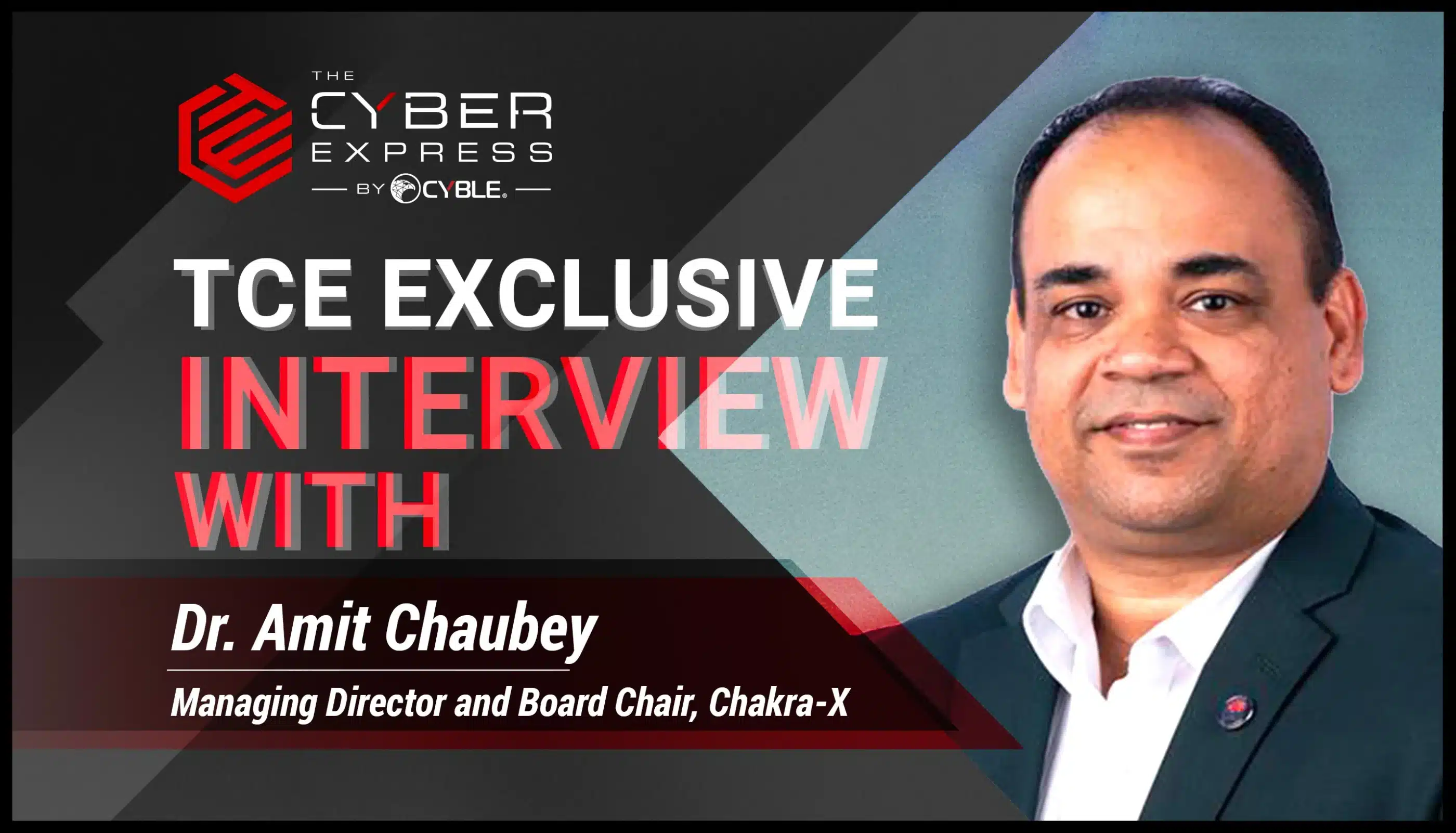 Inside the 2026 Business Blast Radius: Dr. Amit Chaubey on Why Cyber Disruption Is Now a Sovereign Risk 1 TCE-Exclusive-interview-with-Dr-Amit-Chaubey